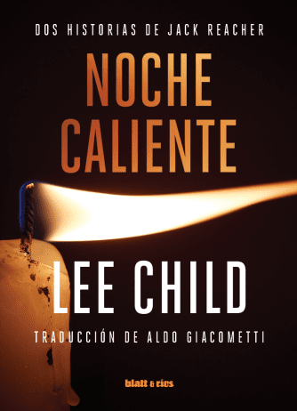 <strong>NOCHE CALIENTE - 2DA EDICIÓN</strong><br>Lee Child<br> <a class="edits" href="https://distribucionbyr.com.ar/editoriales/Blatt-Rios">Blatt & Ríos</a>