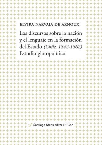 <strong>LOS DISCURSOS SOBRE LA NACIÓN Y EL LENGUAJE EN LA FORMACIÓN DEL ESTADO</strong><br>Elvira Arnoux<br> <a class="edits" href="https://distribucionbyr.com.ar/editoriales/SantiagoArcosEditor">Santiago Arcos Editor</a>
