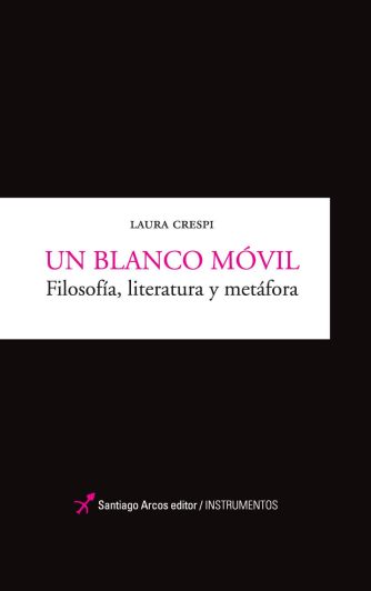 <strong>UN BLANCO MÓVIL - FILOSOFÍA, LITERATURA Y METÁFORA</strong><br>Laura Crespi<br> <a class="edits" href="https://distribucionbyr.com.ar/editoriales/SantiagoArcosEditor">Santiago Arcos Editor</a>