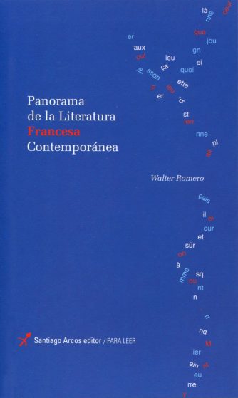 <strong>PANORAMA DE LA LITERATURA FRANCESA CONTEMPORÁNEA</strong><br>Wlater Romero<br> <a class="edits" href="https://distribucionbyr.com.ar/editoriales/SantiagoArcosEditor">Santiago Arcos Editor</a>