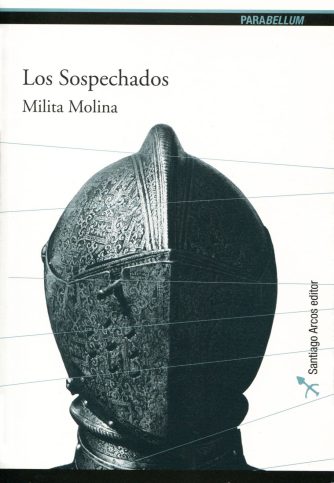 <strong>LOS SOSPECHADOS</strong><br>Milita Molina<br> <a class="edits" href="https://distribucionbyr.com.ar/editoriales/SantiagoArcosEditor">Santiago Arcos Editor</a>