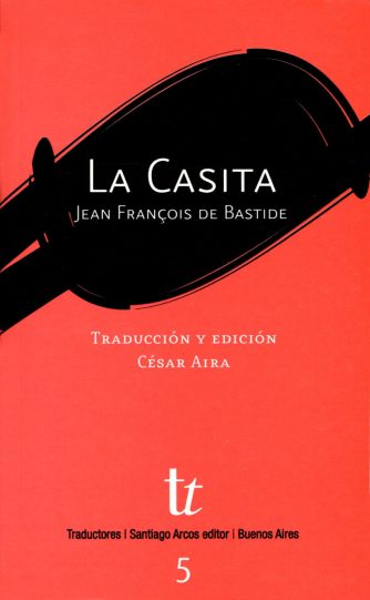 <strong>LA CASITA</strong><br>Bastide / Aira<br> <a class="edits" href="https://distribucionbyr.com.ar/editoriales/SantiagoArcosEditor">Santiago Arcos Editor</a>