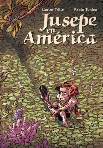 <strong>JUSEPE EN AMÉRICA</strong><br>Carlos Trillo y Pablo Túnica<br> <a class="edits" href="https://distribucionbyr.com.ar/editoriales/Comun">Común</a>