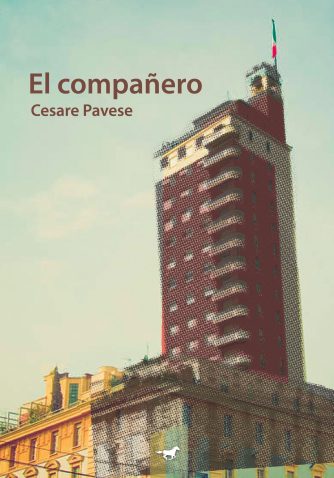 <strong>EL COMPAÑERO</strong><br>Cesare Pavese<br> <a class="edits" href="https://distribucionbyr.com.ar/editoriales/CaballoNegro">Caballo Negro</a>