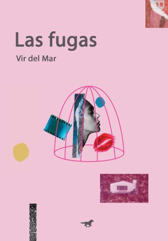 <strong>LAS FUGAS</strong><br>Vir del Mar<br> <a class="edits" href="https://distribucionbyr.com.ar/editoriales/CaballoNegro">Caballo Negro</a>
