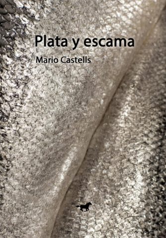<strong>PLATA Y ESCAMA</strong><br>Mario Castells<br> <a class="edits" href="https://distribucionbyr.com.ar/editoriales/CaballoNegro">Caballo Negro</a>