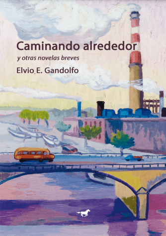 <strong>CAMINANDO ALREDEDOR Y OTRAS NOVELAS BREVES
</strong><br>Elvio E. Gandolfo<br> <a class="edits" href="https://distribucionbyr.com.ar/editoriales/CaballoNegro">Caballo Negro</a>