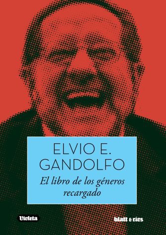 <strong>EL LIBRO DE LOS GÉNEROS RECARGADO</strong><br>Elvio E. Gandolfo<br> <a class="edits" href="https://distribucionbyr.com.ar/editoriales/Blatt-Rios">Blatt & Ríos</a>