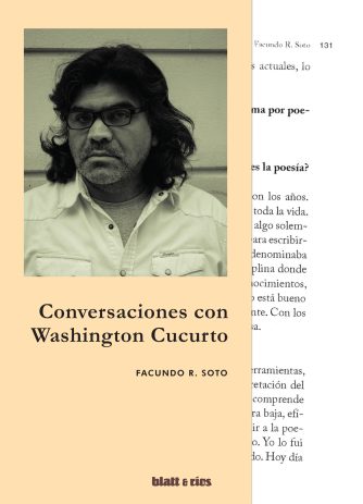 <strong>CONVERSACIONES CON WASHINGTON CUCURTO</strong><br>Facundo R. Soto<br> <a class="edits" href="https://distribucionbyr.com.ar/editoriales/Blatt-Rios">Blatt & Ríos</a>