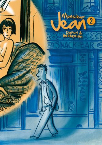 <strong>MONSIEUR JEAN 2</strong><br>Philippe Dupuy y Charles Berberian<br> <a class="edits" href="https://distribucionbyr.com.ar/editoriales/Comun">Común</a>