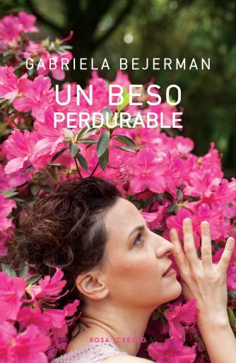 <strong>UN BESO PERDURABLE</strong><br>Gabriela Bejerman<br> <a class="edits" href="https://distribucionbyr.com.ar/editoriales/RosaIceberg">Rosa Iceberg</a>