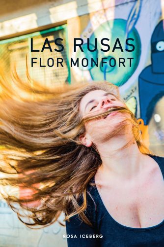 <strong>LAS RUSAS</strong><br>Flor Monfort<br> <a class="edits" href="https://distribucionbyr.com.ar/editoriales/RosaIceberg">Rosa Iceberg</a>
