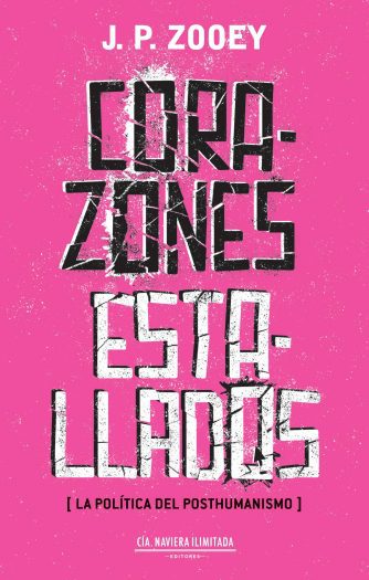 <strong>CORAZONES ESTALLADOS</strong><br>J. P. Zooey<br> <a class="edits" href="https://distribucionbyr.com.ar/editoriales/CompaniaNavieraIlimitada">Compañía Naviera Ilimitada</a>