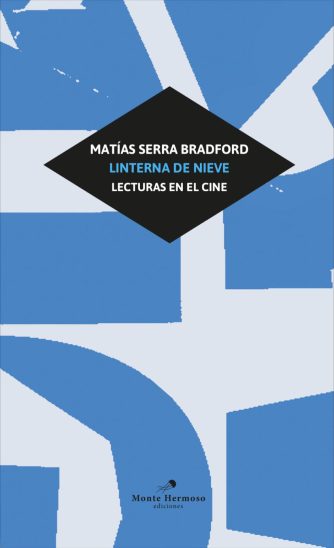 <strong>LINTERNA DE NIEVE</strong><br>Matías Serra Bradford<br> <a class="edits" href="https://distribucionbyr.com.ar/editoriales/MonteHermoso">Monte Hermoso</a>