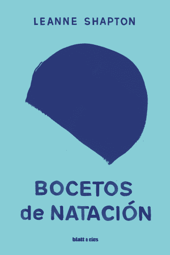 <strong>BOCETOS DE NATACIÓN</strong><br>Leanne Shapton<br> <a class="edits" href="https://distribucionbyr.com.ar/editoriales/Blatt-Rios">Blatt & Ríos</a>