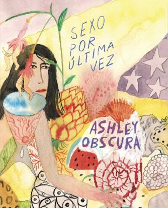 <strong>SEXO POR ÚLTIMA VEZ</strong><br>Ashley Obscura<br> <a class="edits" href="https://distribucionbyr.com.ar/editoriales/SociosFundadores">Socios Fundadores</a>