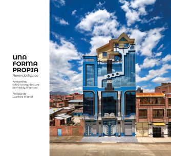 <strong>UNA FORMA PROPIA. FOTOGRAFÍAS SOBRE LA ARQUITECTURA DE FREDDY MAMANI</strong><br>Florencia Blanco<br> <a class="edits" href="https://distribucionbyr.com.ar/editoriales/LasFlores">Las Flores</a>
