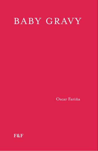 <strong>BABY GRAVY</strong><br>Oscar Fariña <br> <a class="edits" href="https://distribucionbyr.com.ar/editoriales/Fadel-Fadel">Fadel & Fadel</a>