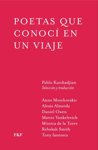 <strong>POETAS QUE CONOCÍ EN UN VIAJE</strong><br>Pablo Katchadjian<br> <a class="edits" href="https://distribucionbyr.com.ar/editoriales/Fadel-Fadel">Fadel & Fadel</a>