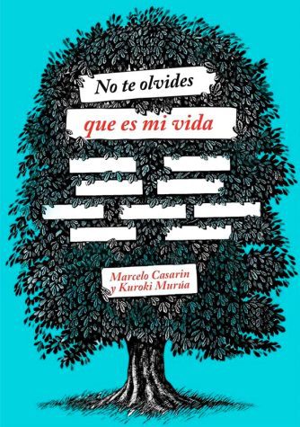 <strong>NO TE OLVIDES QUE ES MI VIDA</strong><br>Marcelo Casarin y Kuroki Murúa<br> <a class="edits" href="https://distribucionbyr.com.ar/editoriales/CaballoNegro">Caballo Negro</a>