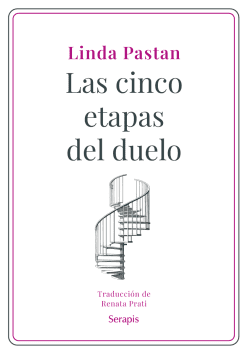 <strong>LAS CINCO ETAPAS DEL DUELO</strong><br>Linda Pastan<br> <a class="edits" href="https://distribucionbyr.com.ar/editoriales/Serapis">Serapis</a>