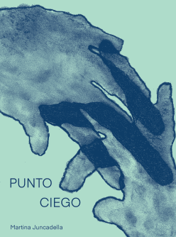 <strong>PUNTO CIEGO</strong><br>Martina Juncadella<br> <a class="edits" href="https://distribucionbyr.com.ar/editoriales/SociosFundadores">Socios Fundadores</a>