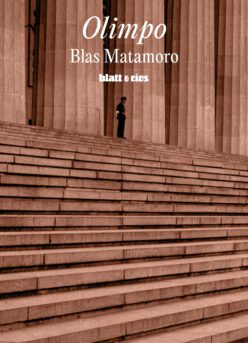 <strong>OLIMPO</strong><br>Blas Matamoro<br> <a class="edits" href="https://distribucionbyr.com.ar/editoriales/Blatt-Rios">Blatt & Ríos</a>