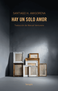 <strong>HAY UN SOLO AMOR</strong><br>Santiago Amigorena<br> <a class="edits" href="https://distribucionbyr.com.ar/editoriales/Serapis">Serapis</a>