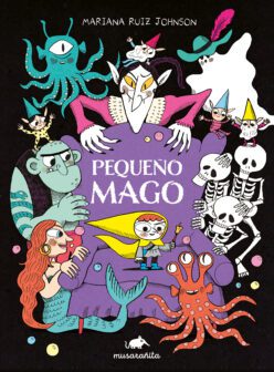 <strong>PEQUEÑO MAGO</strong><br>Mariana Ruiz Johnson<br> <a class="edits" href="https://distribucionbyr.com.ar/editoriales/MusaranaEditora">Musaraña Editora</a>