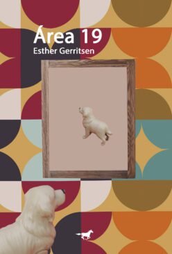 <strong>AREA 19</strong><br>Esther Gerritsen<br> <a class="edits" href="https://distribucionbyr.com.ar/editoriales/CaballoNegro">Caballo Negro</a>