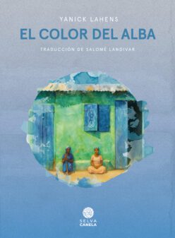 <strong>EL COLOR DEL ALBA</strong><br>Yanick Lahens<br> <a class="edits" href="https://distribucionbyr.com.ar/editoriales/SelvaCanela">Selva Canela</a>