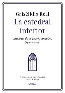 <strong>LA CATEDRAL INTERIOR</strong><br>Grisélidis Réal<br> <a class="edits" href="https://distribucionbyr.com.ar/editoriales/Serapis">Serapis</a>