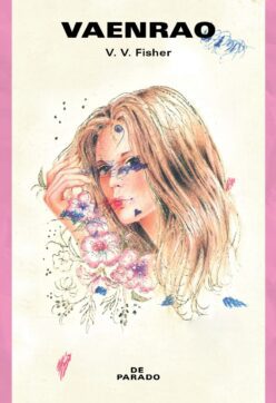 <strong>VAENRAO</strong><br>V. V. Fisher<br> <a class="edits" href="https://distribucionbyr.com.ar/editoriales/DeParado">De Parado</a>