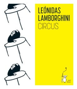 <strong>CIRCUS</strong><br>Leónidas Lamborghini<br> <a class="edits" href="https://distribucionbyr.com.ar/sere-breve/">Seré Breve</a>