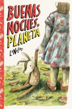 <strong>BUENAS NOCHES, PLANETA - TAPA BLANDA</strong><br>Liniers<br> <a class="edits" href="https://distribucionbyr.com.ar/editoriales/Comun">Común</a>