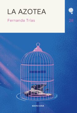 <strong>LA AZOTEA</strong><br>Fernanda Trías<br> <a class="edits" href="https://distribucionbyr.com.ar/editoriales/Marciana">Marciana</a>