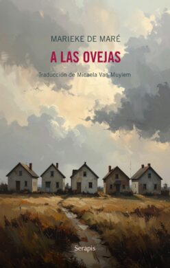<strong>A LAS OVEJAS</strong><br>Marieke de Maré<br> <a class="edits" href="https://distribucionbyr.com.ar/editoriales/Serapis">Serapis</a>